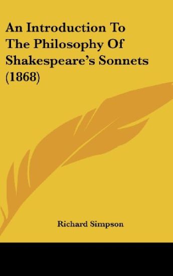 An Introduction To The Philosophy Of Shakespeare's Sonnets (1868)