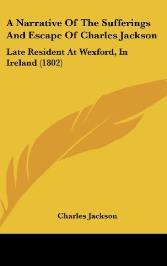 A Narrative Of The Sufferings And Escape Of Charles Jackson