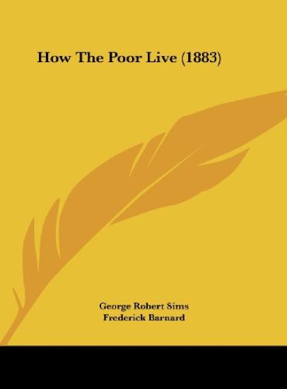 How The Poor Live (1883)
