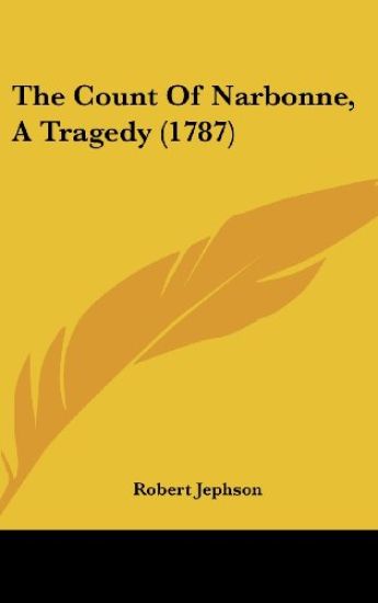 The Count Of Narbonne, A Tragedy (1787)