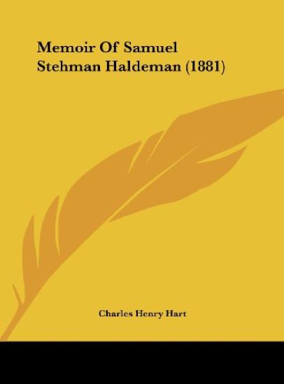 Memoir Of Samuel Stehman Haldeman (1881)
