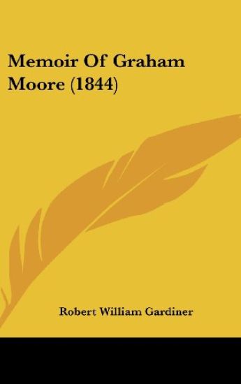 Memoir Of Graham Moore (1844)