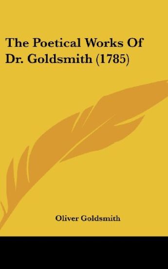 The Poetical Works Of Dr. Goldsmith (1785)