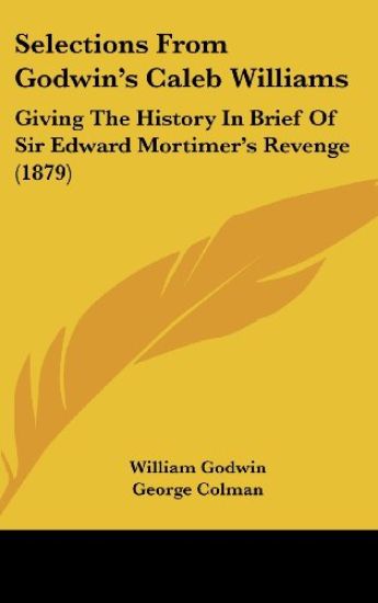 Selections From Godwin's Caleb Williams