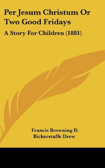 Per Jesum Christum Or Two Good Fridays