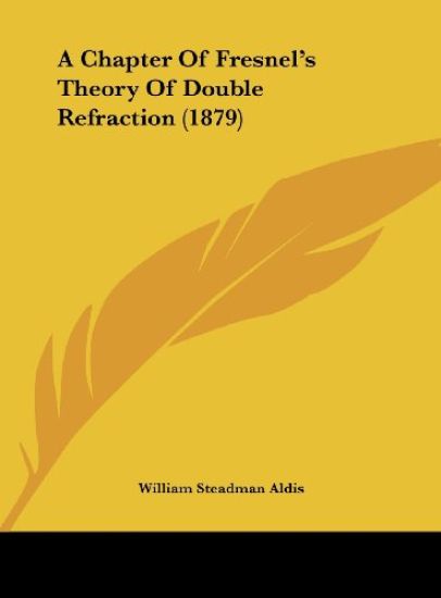 A Chapter Of Fresnel's Theory Of Double Refraction (1879)