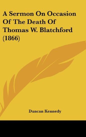 A Sermon On Occasion Of The Death Of Thomas W. Blatchford (1866)
