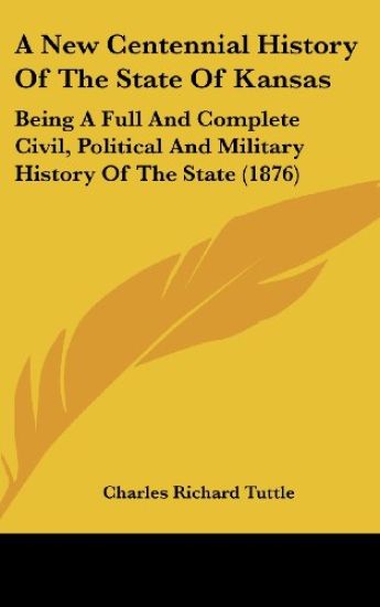 A New Centennial History Of The State Of Kansas
