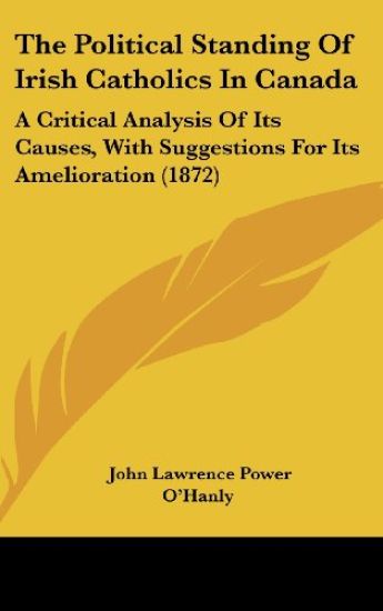 The Political Standing Of Irish Catholics In Canada