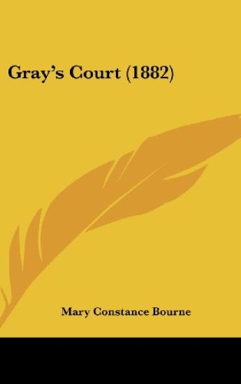 Gray's Court (1882)