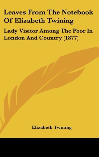 Leaves From The Notebook Of Elizabeth Twining