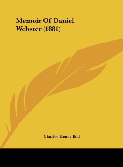 Memoir Of Daniel Webster (1881)