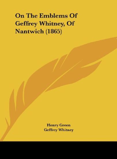 On The Emblems Of Geffrey Whitney, Of Nantwich (1865)