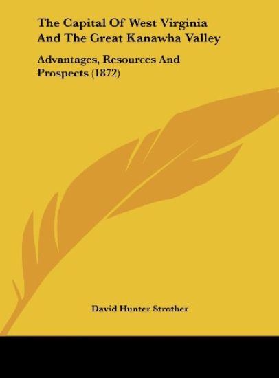 The Capital Of West Virginia And The Great Kanawha Valley