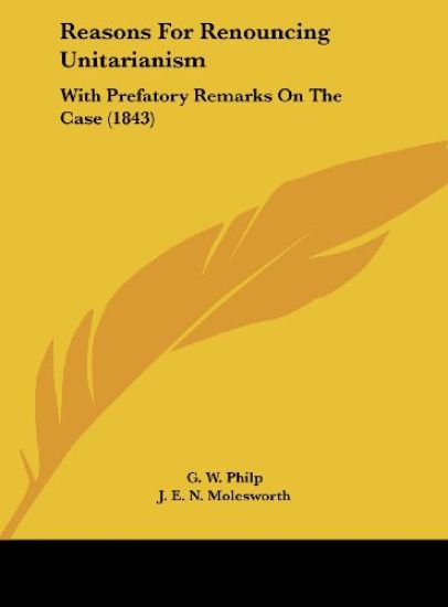 Reasons For Renouncing Unitarianism