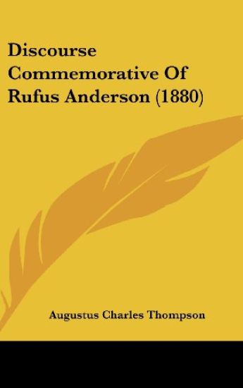 Discourse Commemorative Of Rufus Anderson (1880)