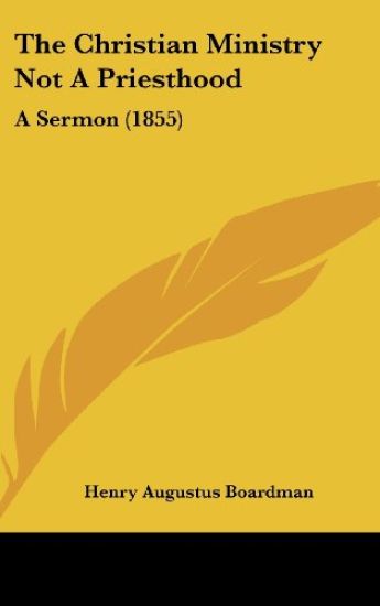 The Christian Ministry Not A Priesthood