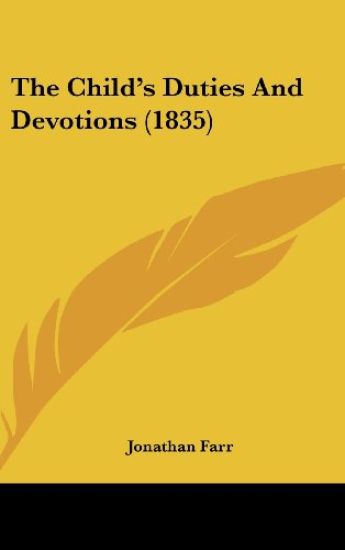 The Child's Duties And Devotions (1835)