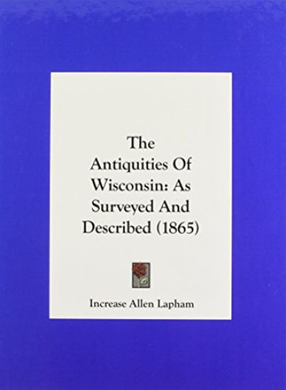 The Antiquities Of Wisconsin