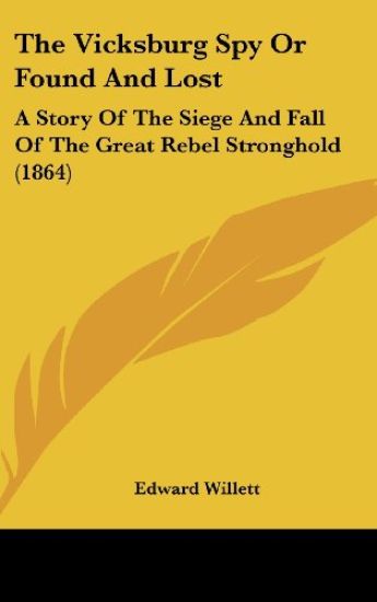 The Vicksburg Spy Or Found And Lost