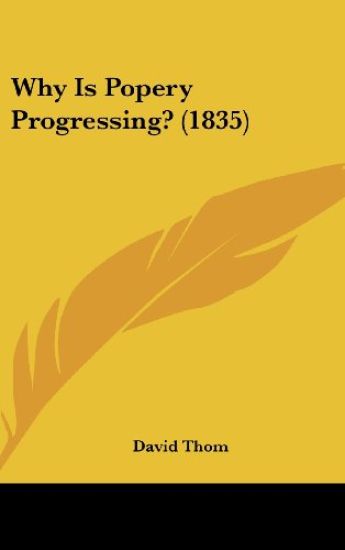 Why Is Popery Progressing? (1835)
