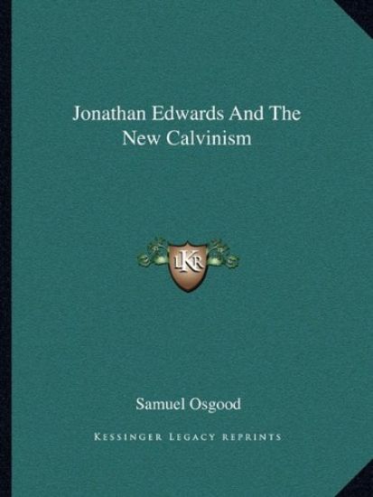 Jonathan Edwards and the New Calvinism