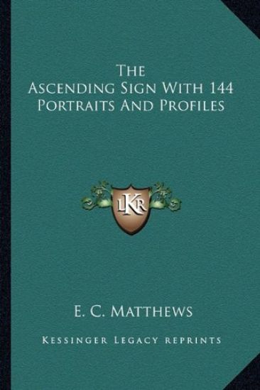 The Ascending Sign With 144 Portraits And Profiles