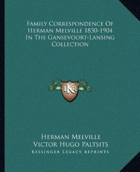 FAMILY CORRESPONDENCE OF HERMAN MELVILLE