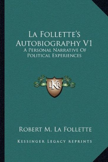 La Follette's Autobiography V1