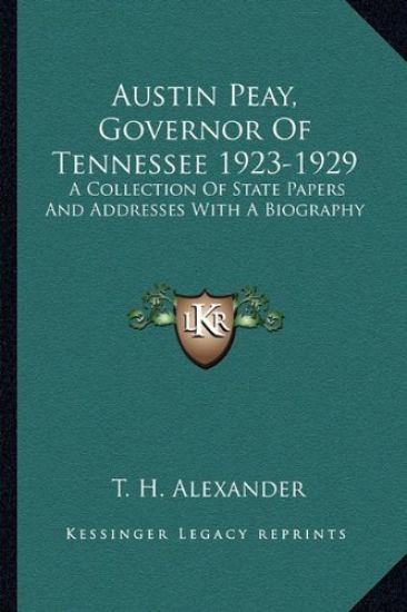 Austin Peay, Governor Of Tennessee 1923-1929