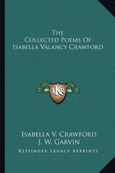 The Collected Poems of Isabella Valancy Crawford