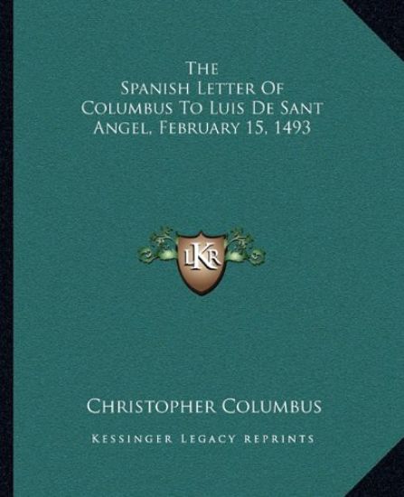 The Spanish Letter of Columbus to Luis de Sant Angel, February 15, 1493