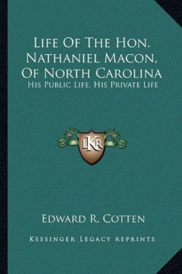 Life of the Hon. Nathaniel Macon, of North Carolina