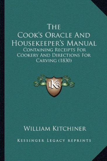 The Cook's Oracle and Housekeeper's Manual