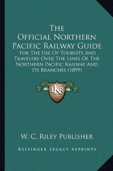 The Official Northern Pacific Railway Guide