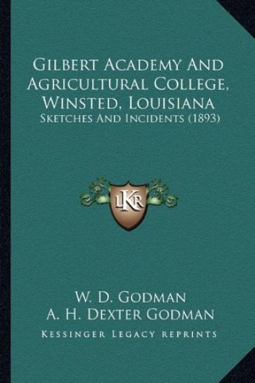 Gilbert Academy and Agricultural College, Winsted, Louisianagilbert Academy and Agricultural College, Winsted, Louisiana