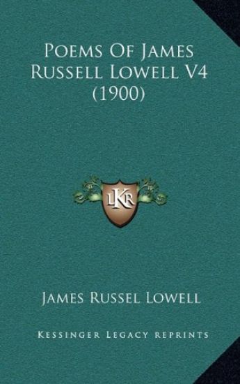 Poems Of James Russell Lowell V4 (1900)