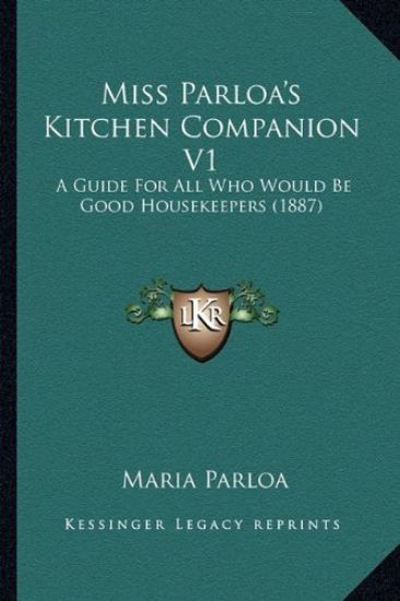 Miss Parloa's Kitchen Companion V1
