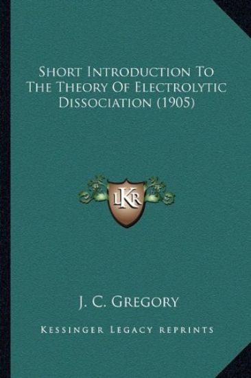 Short Introduction To The Theory Of Electrolytic Dissociation (1905)