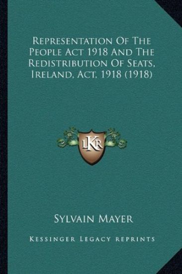Representation Of The People Act 1918 And The Redistribution Of Seats, Ireland, Act, 1918 (1918)