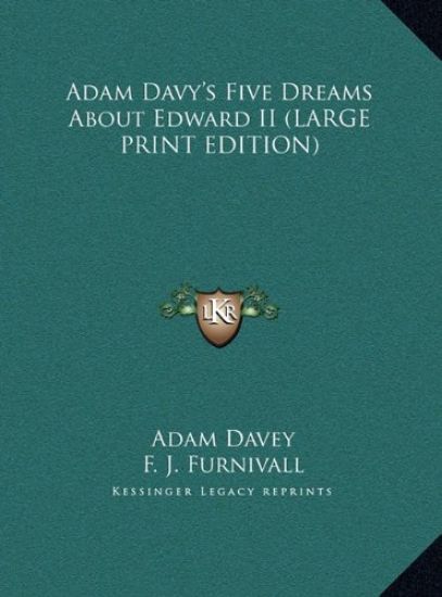 Adam Davy's Five Dreams About Edward II (LARGE PRINT EDITION)