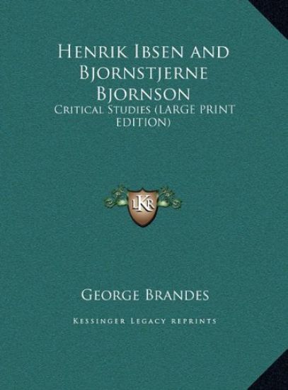 Henrik Ibsen and Bjornstjerne Bjornson