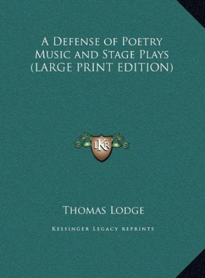A Defense of Poetry Music and Stage Plays (LARGE PRINT EDITION)