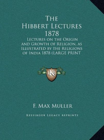 The Hibbert Lectures 1878