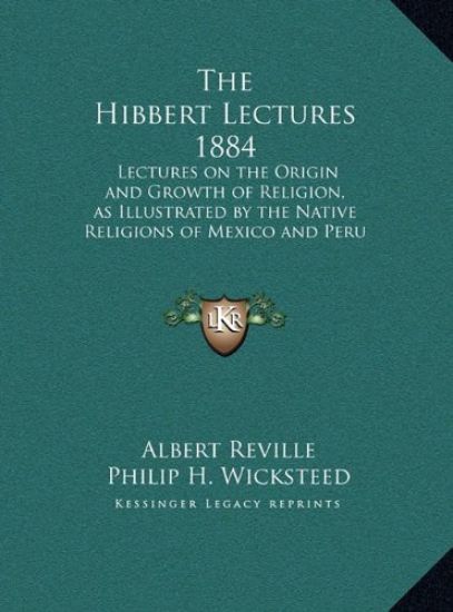 The Hibbert Lectures 1884