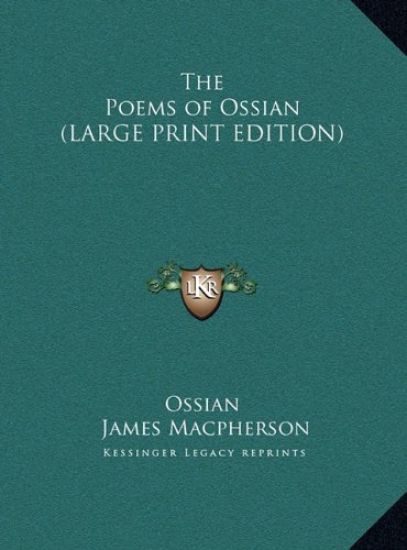 The Poems of Ossian (LARGE PRINT EDITION)