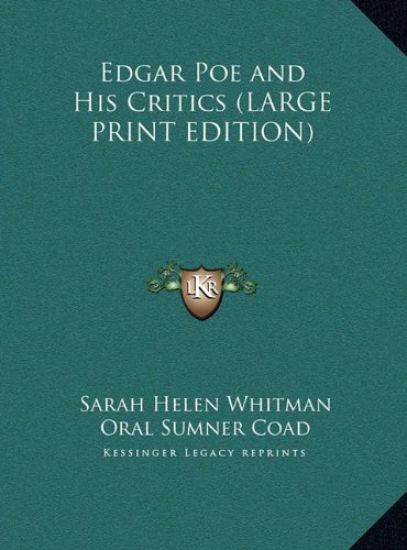 Edgar Poe and His Critics (LARGE PRINT EDITION)