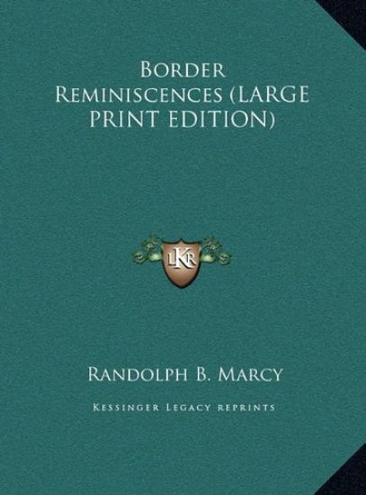 Border Reminiscences (LARGE PRINT EDITION)