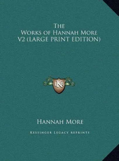 The Works of Hannah More V2 (LARGE PRINT EDITION)