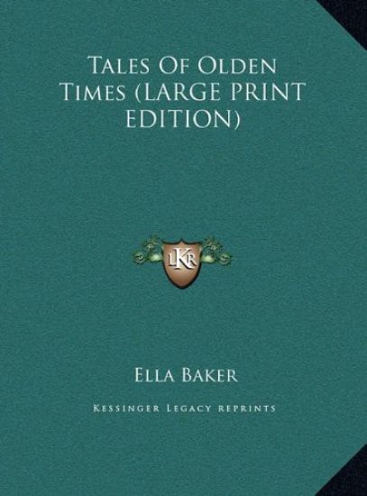 Tales Of Olden Times (LARGE PRINT EDITION)